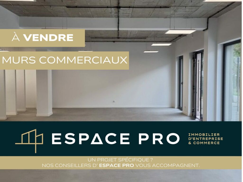 A VENDRE, MURS COMMERCIAUX-116 M2